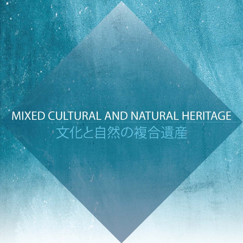 4th International Symposium on Nature-Culture Linkages in Heritage Conservation in Asia and the Pacific: Mixed Cultural and Natural Heritage